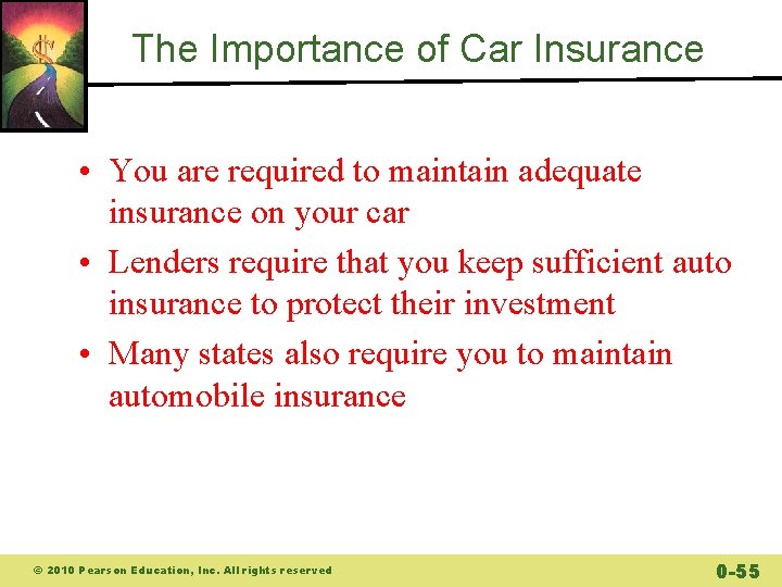 The Importance of Car Insurance • You are required to maintain adequate insurance on The Importance of Car Insurance • You are required to maintain adequate insurance on
