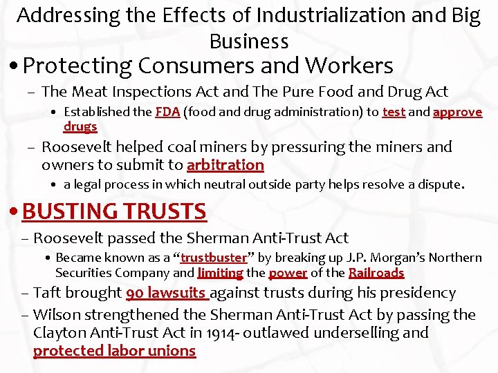 Addressing the Effects of Industrialization and Big Business • Protecting Consumers and Workers –