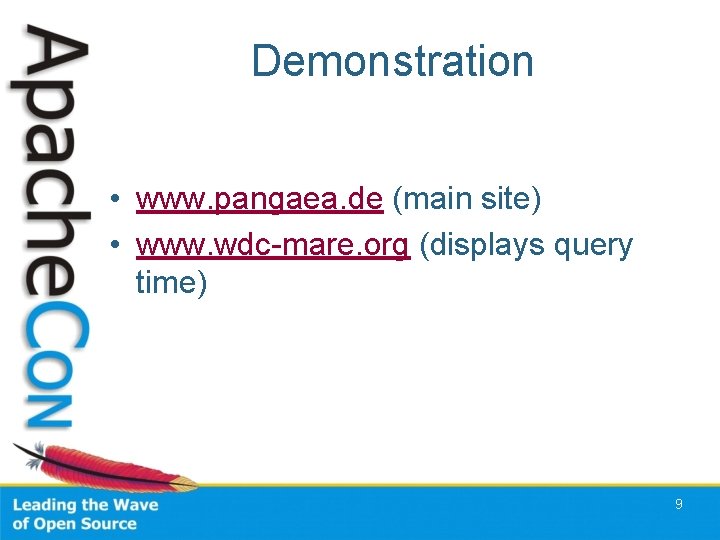 Demonstration • www. pangaea. de (main site) • www. wdc-mare. org (displays query time)