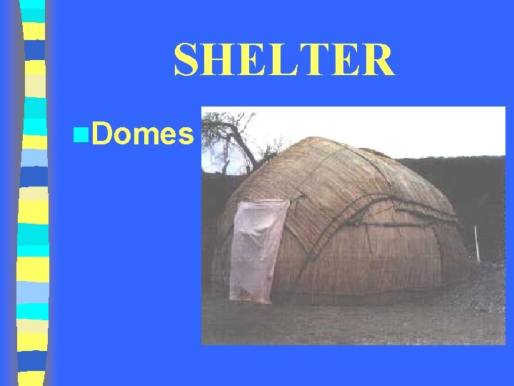 SHELTER n. Domes 