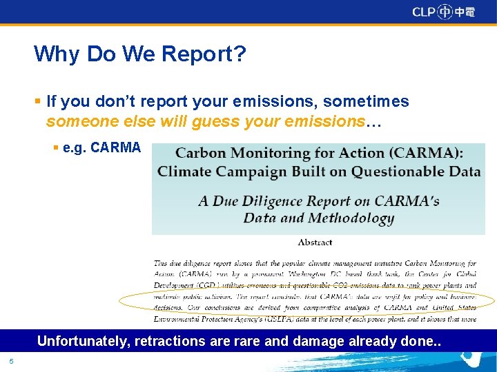 Why Do We Report? § If you don’t report your emissions, sometimes someone else