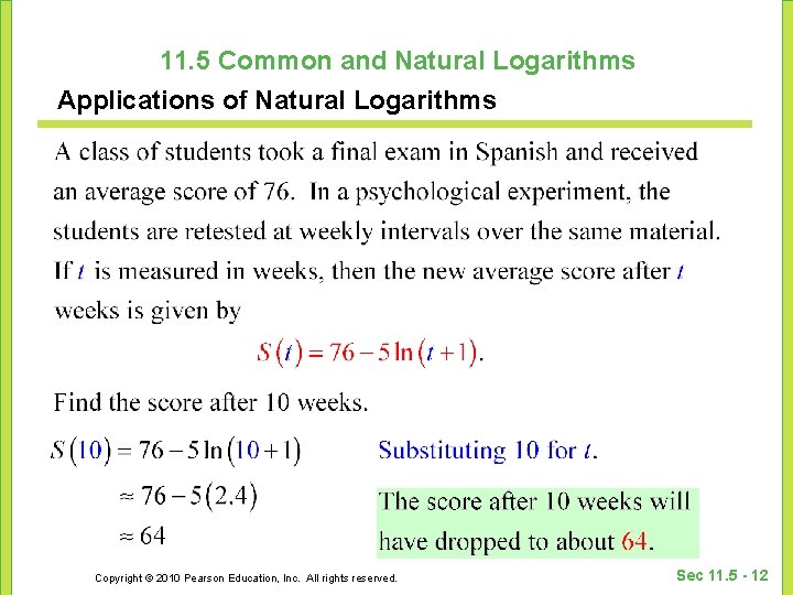 11. 5 Common and Natural Logarithms Applications of Natural Logarithms Copyright © 2010 Pearson 11. 5 Common and Natural Logarithms Applications of Natural Logarithms Copyright © 2010 Pearson