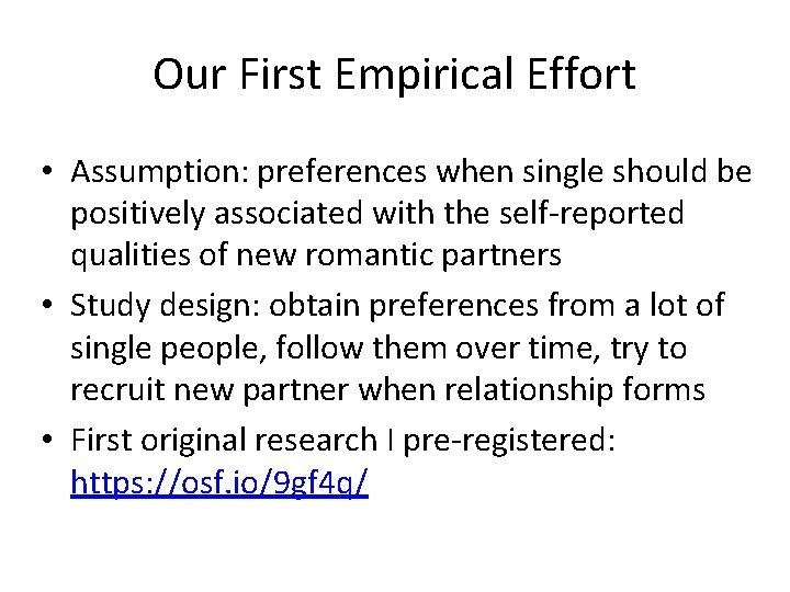 Our First Empirical Effort • Assumption: preferences when single should be positively associated with