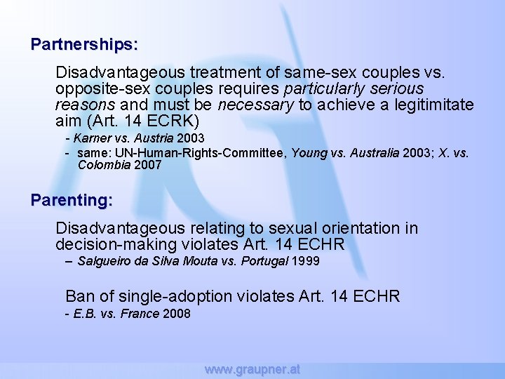 Partnerships: Disadvantageous treatment of same-sex couples vs. opposite-sex couples requires particularly serious reasons and