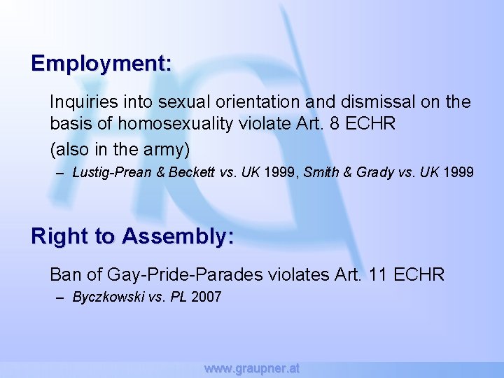 Employment: Inquiries into sexual orientation and dismissal on the basis of homosexuality violate Art.