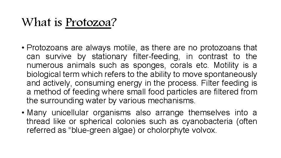 What is Protozoa? • Protozoans are always motile, as there are no protozoans that What is Protozoa? • Protozoans are always motile, as there are no protozoans that