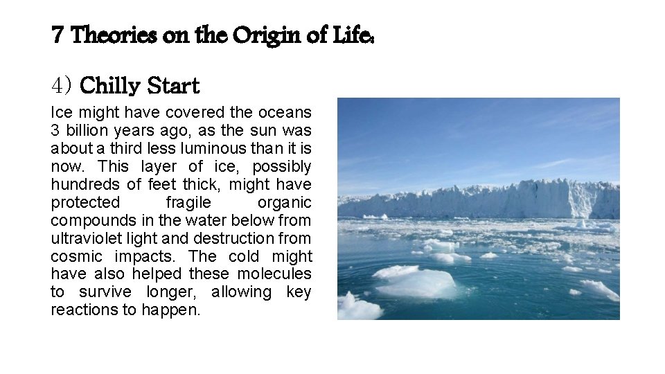 7 Theories on the Origin of Life: 4) Chilly Start Ice might have covered 7 Theories on the Origin of Life: 4) Chilly Start Ice might have covered