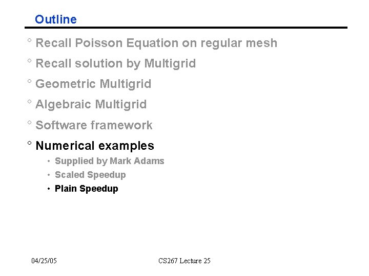 Outline ° Recall Poisson Equation on regular mesh ° Recall solution by Multigrid °