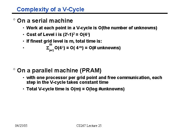 Complexity of a V-Cycle ° On a serial machine • Work at each point