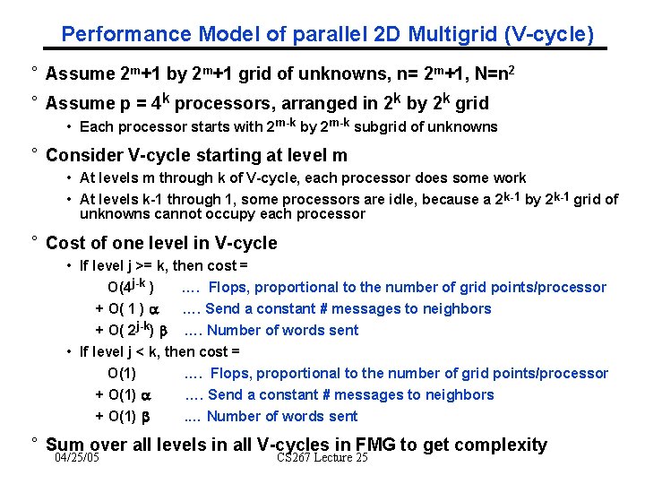 Performance Model of parallel 2 D Multigrid (V-cycle) ° Assume 2 m+1 by 2