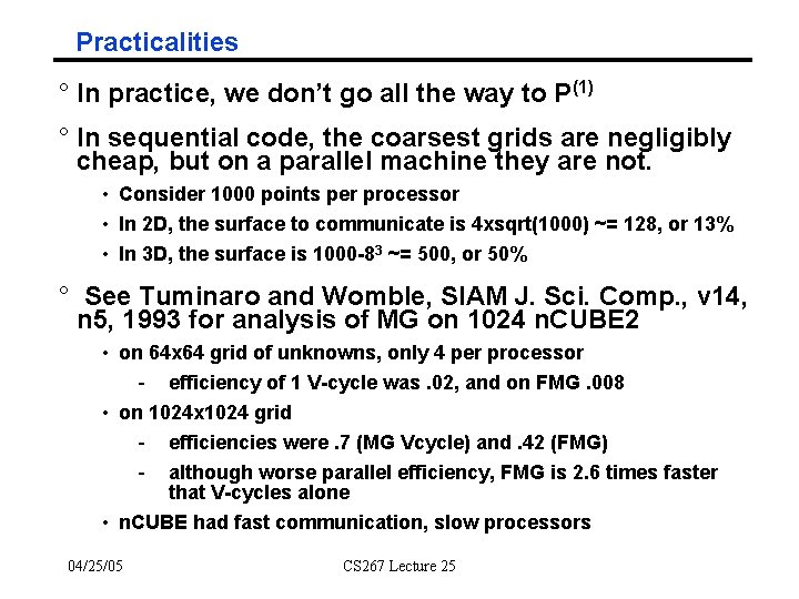 Practicalities ° In practice, we don’t go all the way to P(1) ° In