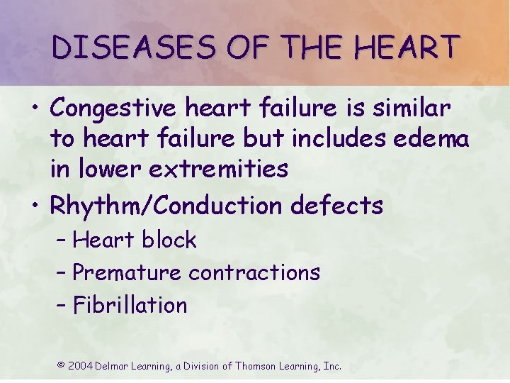 DISEASES OF THE HEART • Congestive heart failure is similar to heart failure but