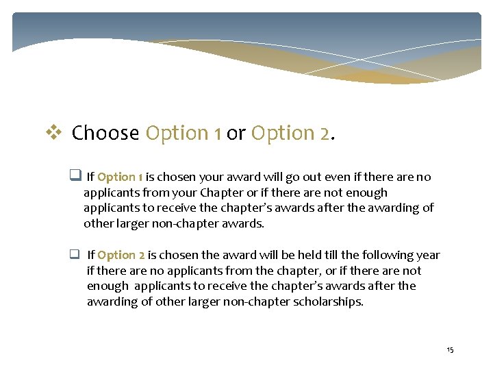v Choose Option 1 or Option 2. q If Option 1 is chosen your v Choose Option 1 or Option 2. q If Option 1 is chosen your