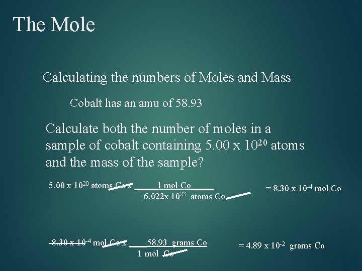 The Mole Calculating the numbers of Moles and Mass Cobalt has an amu of The Mole Calculating the numbers of Moles and Mass Cobalt has an amu of