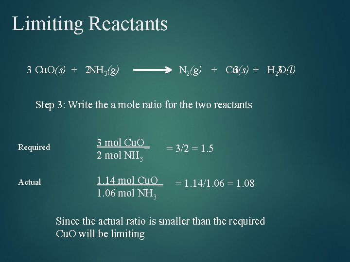 Limiting Reactants 3 Cu. O(s) + 2 NH 3(g) N 2(g) + Cu(s) 3 Limiting Reactants 3 Cu. O(s) + 2 NH 3(g) N 2(g) + Cu(s) 3