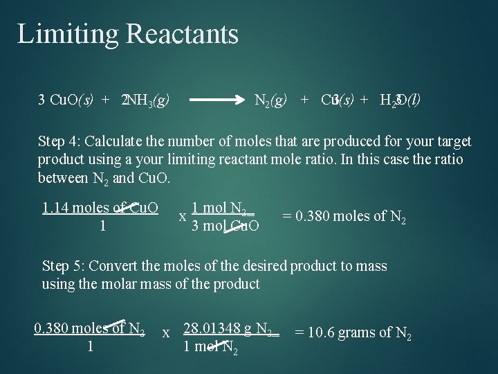Limiting Reactants 3 Cu. O(s) + 2 NH 3(g) N 2(g) + Cu(s) 3 Limiting Reactants 3 Cu. O(s) + 2 NH 3(g) N 2(g) + Cu(s) 3