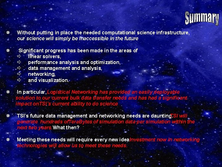 ¯ Without putting in place the needed computational science infrastructure, our science will simply