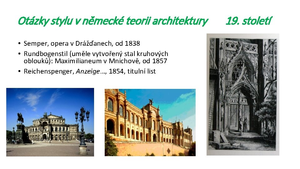 Otázky stylu v německé teorii architektury 19. století • Semper, opera v Drážďanech, od