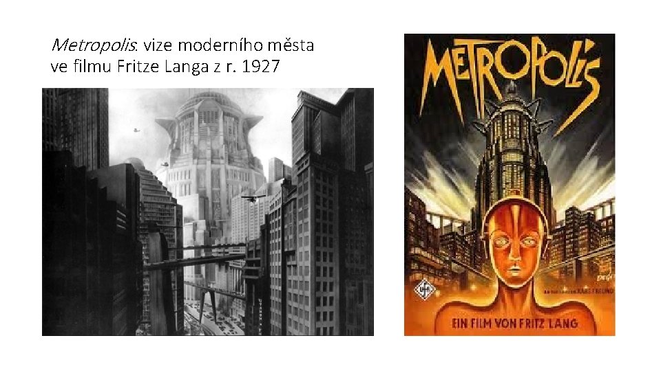 Metropolis: vize moderního města ve filmu Fritze Langa z r. 1927 