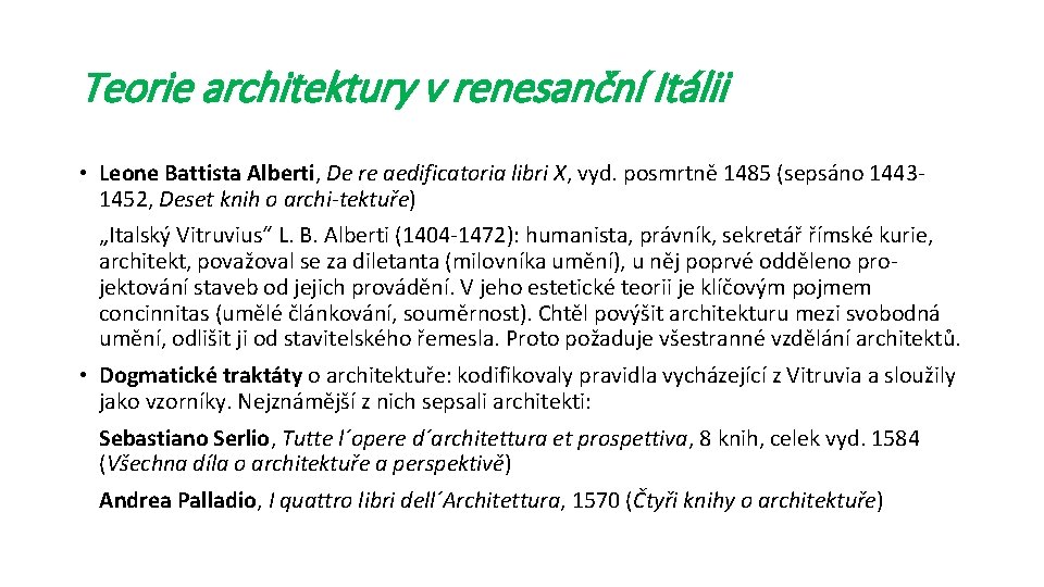 Teorie architektury v renesanční Itálii • Leone Battista Alberti, De re aedificatoria libri X,