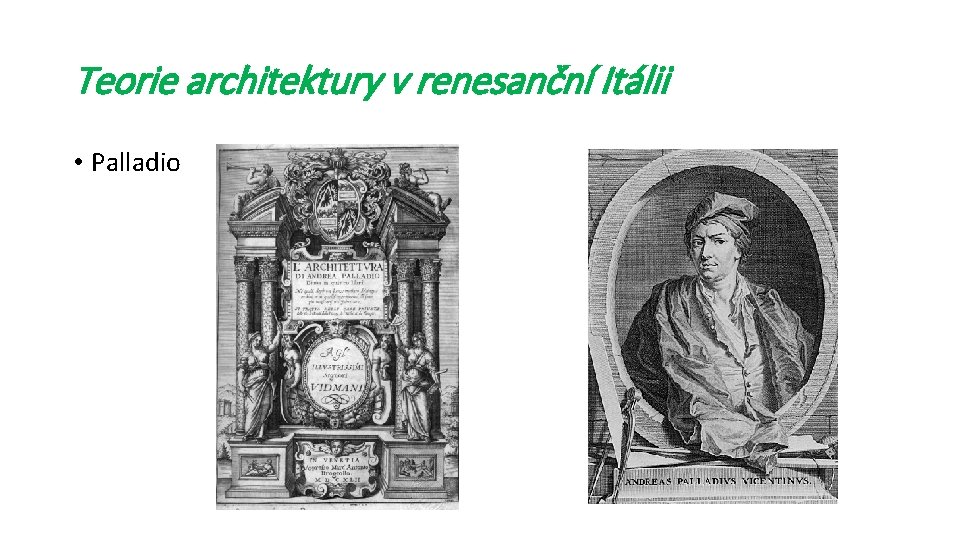 Teorie architektury v renesanční Itálii • Palladio 