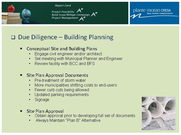 q Due Diligence – Building Planning § Conceptual Site and Building Plans • •