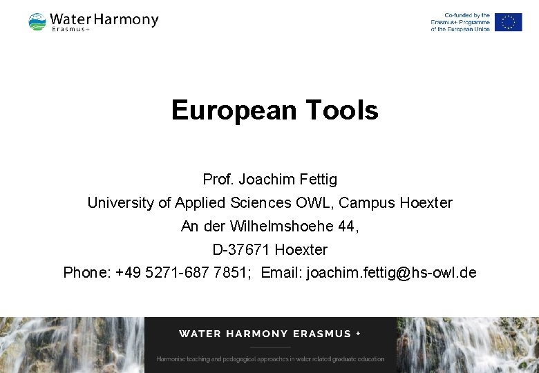 European Tools Prof. Joachim Fettig University of Applied Sciences OWL, Campus Hoexter An der