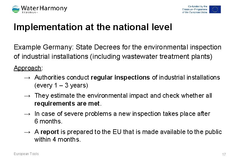 Implementation at the national level Example Germany: State Decrees for the environmental inspection of