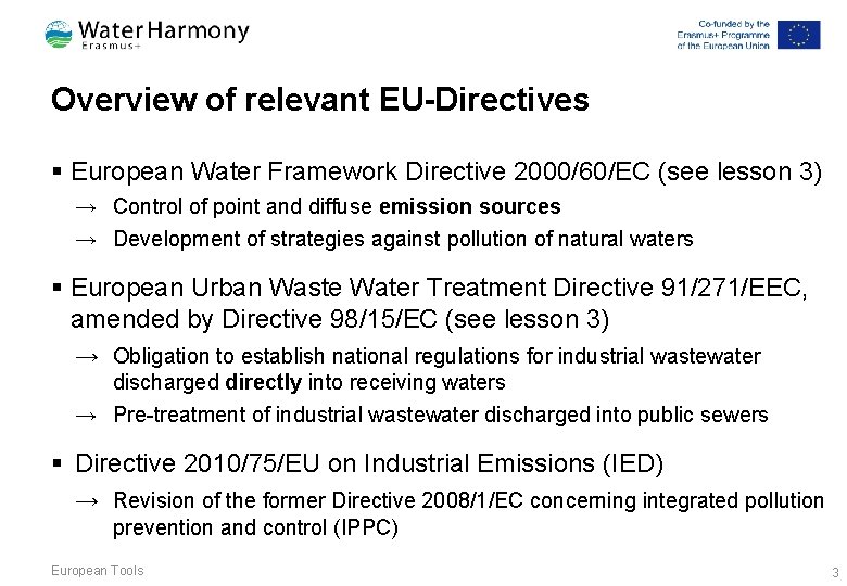 Overview of relevant EU-Directives § European Water Framework Directive 2000/60/EC (see lesson 3) →