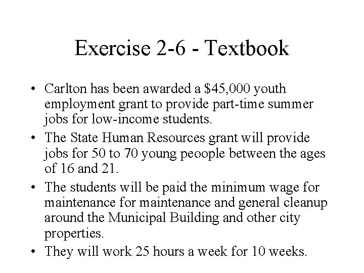 Exercise 2 -6 - Textbook • Carlton has been awarded a $45, 000 youth