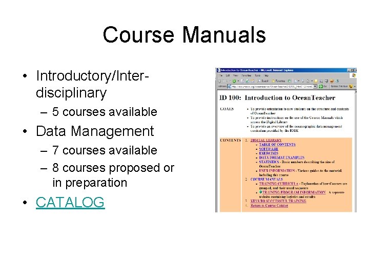 Course Manuals • Introductory/Interdisciplinary – 5 courses available • Data Management – 7 courses