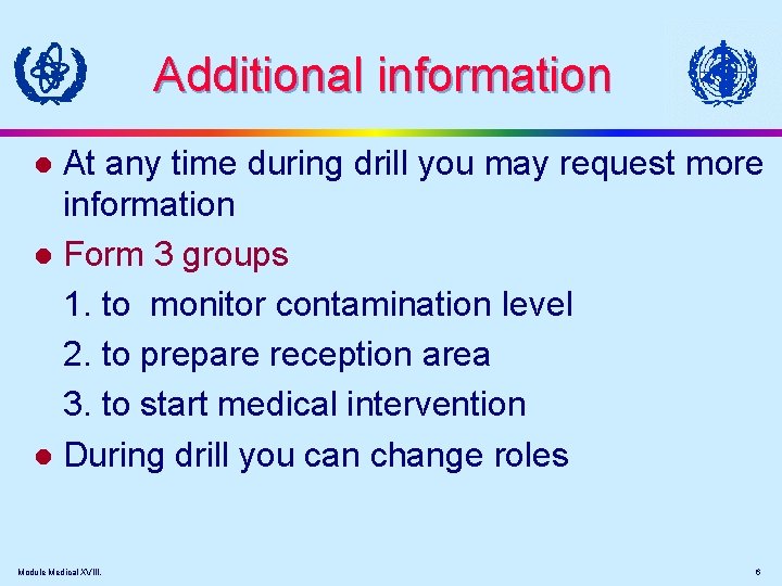 Additional information At any time during drill you may request more information l Form
