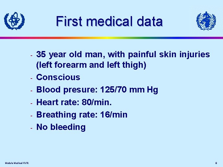 First medical data - - Module Medical XVIII. 35 year old man, with painful