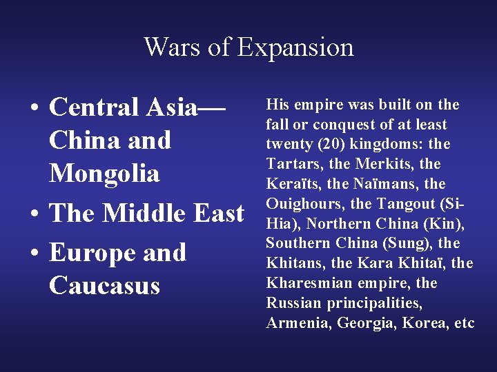 Wars of Expansion • Central Asia— China and Mongolia • The Middle East •