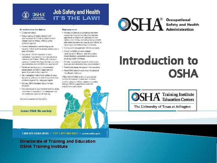 Introduction to OSHA Directorate of Training and Education OSHA Training Institute 