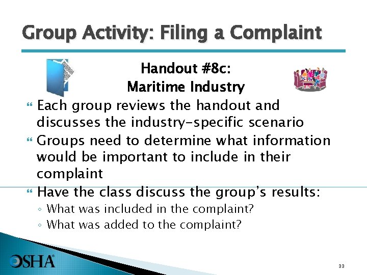 Group Activity: Filing a Complaint Handout #8 c: Maritime Industry Each group reviews the