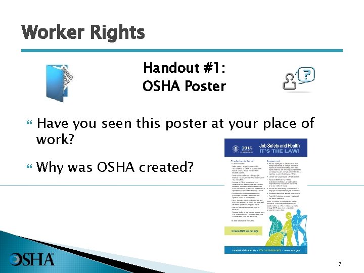 Worker Rights Handout #1: OSHA Poster Have you seen this poster at your place