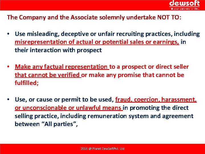 The Company and the Associate solemnly undertake NOT TO: • Use misleading, deceptive or The Company and the Associate solemnly undertake NOT TO: • Use misleading, deceptive or