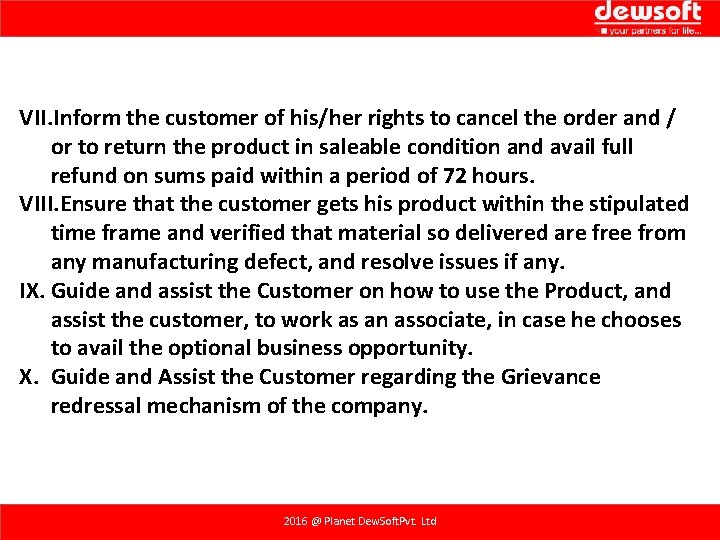 VII. Inform the customer of his/her rights to cancel the order and / or VII. Inform the customer of his/her rights to cancel the order and / or