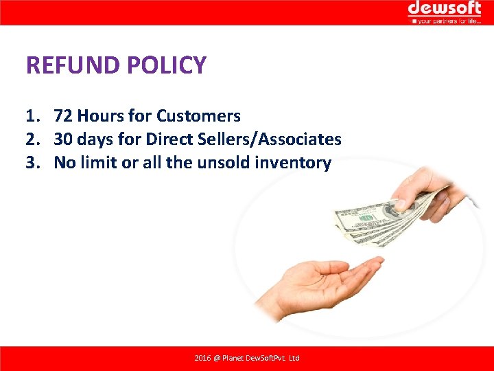 REFUND POLICY 1. 72 Hours for Customers 2. 30 days for Direct Sellers/Associates 3. REFUND POLICY 1. 72 Hours for Customers 2. 30 days for Direct Sellers/Associates 3.