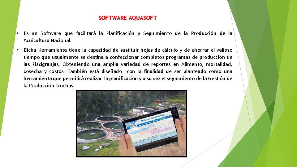 SOFTWARE AQUASOFT • Es un Software que facilitará la Planificación y Seguimiento de la