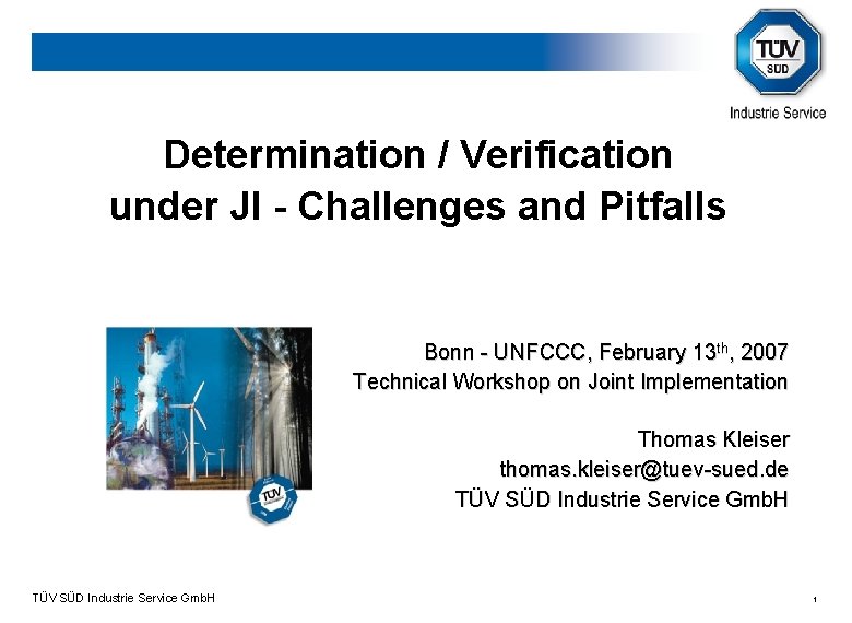 Determination / Verification under JI - Challenges and Pitfalls Bonn - UNFCCC, February 13