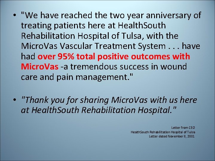 • "We have reached the two year anniversary of treating patients here at • "We have reached the two year anniversary of treating patients here at