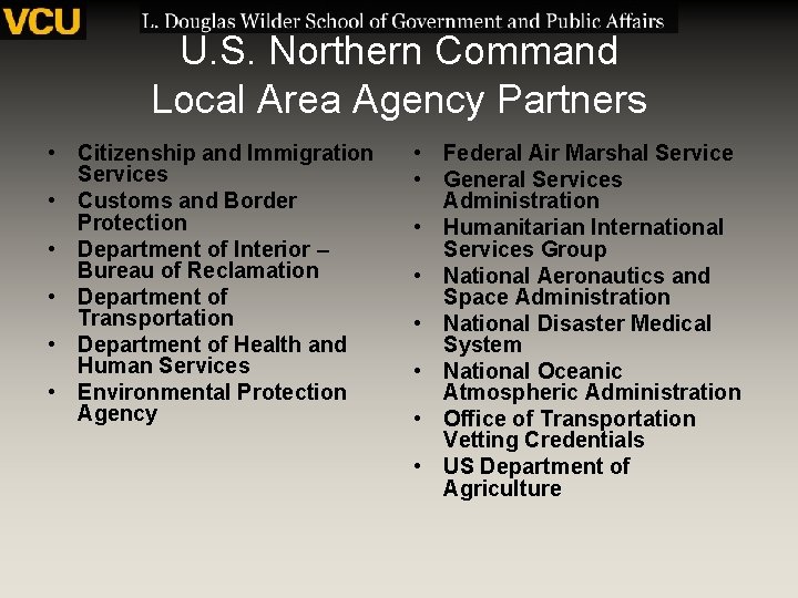 U. S. Northern Command Local Area Agency Partners • Citizenship and Immigration Services •