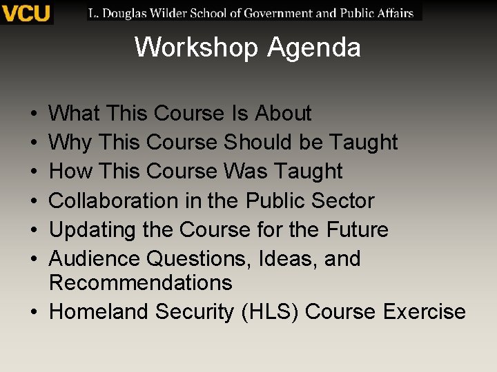 Workshop Agenda • • • What This Course Is About Why This Course Should