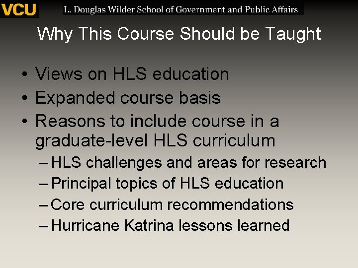 Why This Course Should be Taught • Views on HLS education • Expanded course