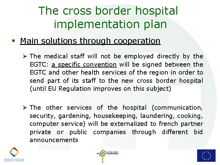 The cross border hospital implementation plan § Main solutions through cooperation Ø The medical