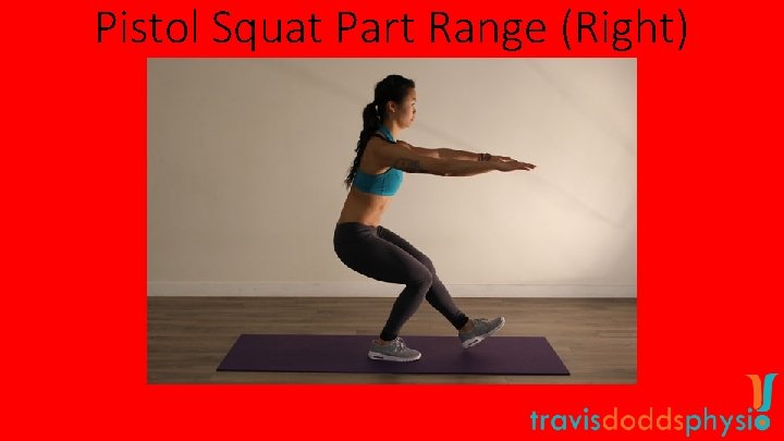 Pistol Squat Part Range (Right) 