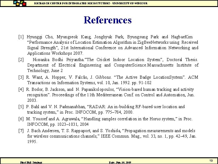 RESEARCH CENTRE FOR INTEGRATED MICROSYSTEMS - UNIVERSITY OF WINDSOR References [1] Hyunggi Cho, Myungseok