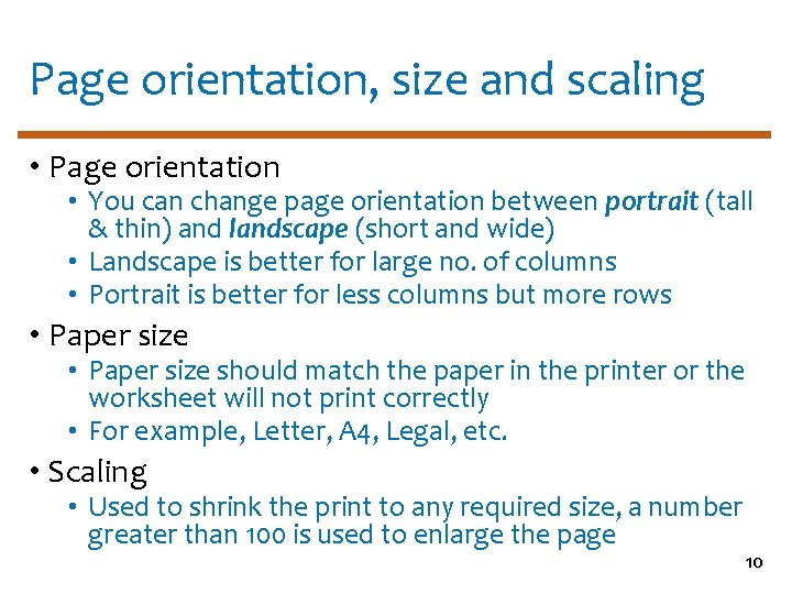 Page orientation, size and scaling • Page orientation • You can change page orientation
